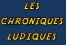 Les Chroniques Ludiques