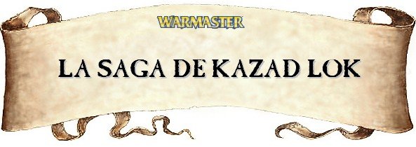 La Saga de Kazad Kok - Une campagne narrative Lyonnaise pour Warmaster