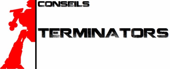 Conseils - Terminators