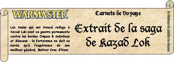 La Tribune du Maître de Guerre - Carnets de Voyage - Extrait de la saga de Kazad Lok