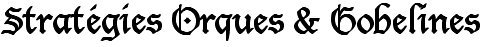 Stratégies Orques & Gobelines